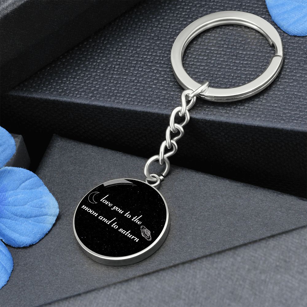 Love You To The Moon And To Saturn Keychain