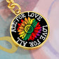 All For Love Love For All Keychain