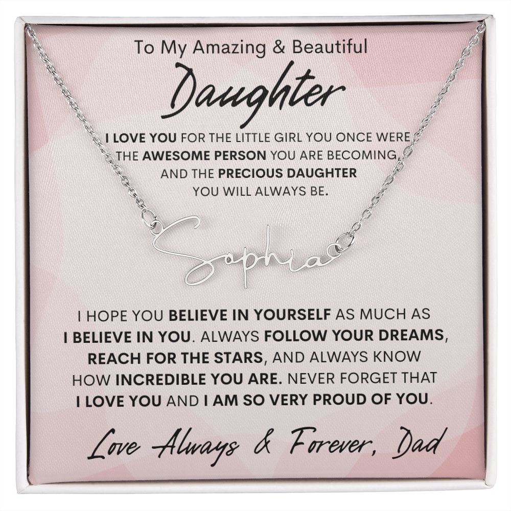 Daughter from Dad, Signature Name Necklace, Birthday, Swt16, Graduation, Bat Mitzvah, Easter, Communion, Confirmation, Holiday