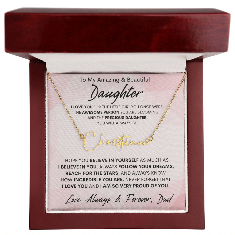 Daughter from Dad, Signature Name Necklace, Birthday, Swt16, Graduation, Bat Mitzvah, Easter, Communion, Confirmation, Holiday